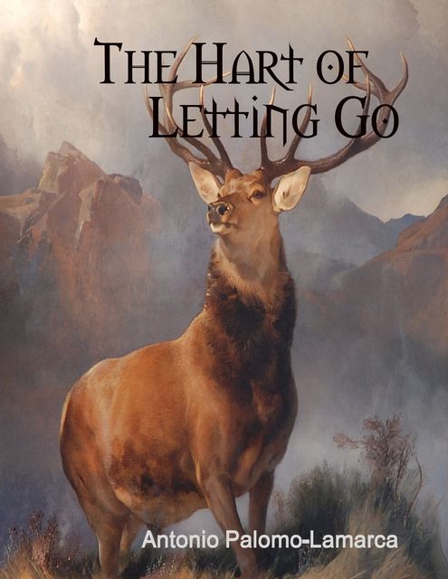 The Hart of Letting Go, Antonio Palomo-Lamarca