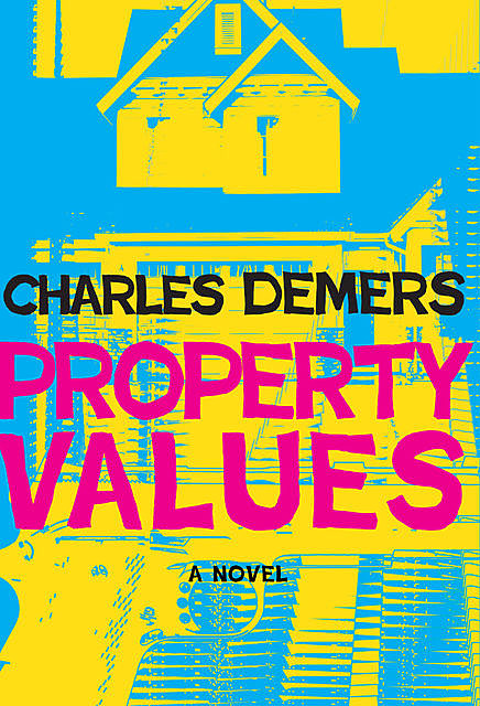 Property Values, Charles Demers