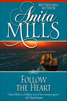 Follow the Heart, Anita Mills