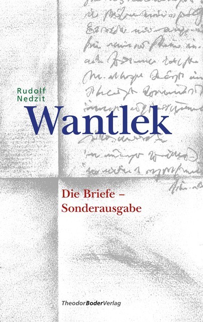 Wantlek – Die Briefe, Rudolf Nedzit