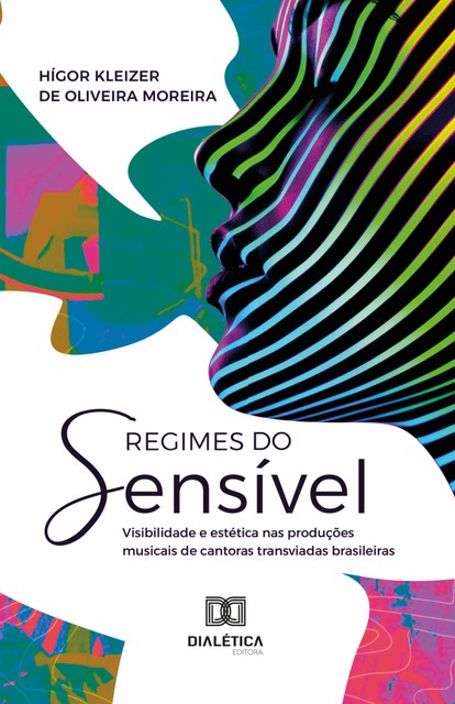Regimes do sensível, Hígor Kleizer de Oliveira Moreira
