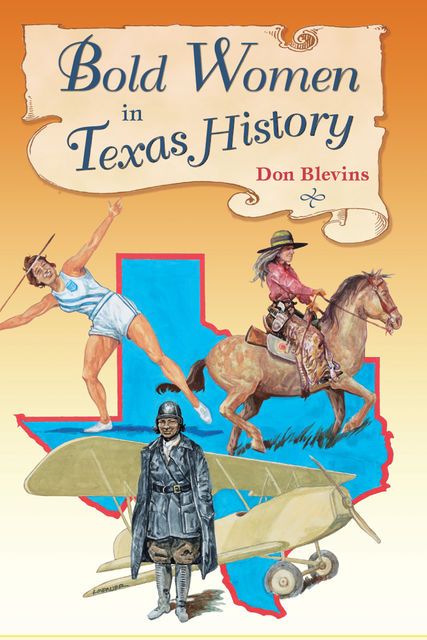 Bold Women in Texas History, Don Blevins