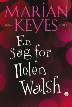 En sag for Helen Walsh, Marian Keyes