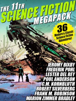The 34th Golden Age of Science Fiction MEGAPACK®: C.M. Kornbluth, Fritz Leiber, Robert Silverberg, Hal Clement, C.M.Kornbluth, Frederik Pohl