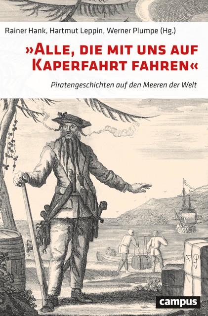 »Alle, die mit uns auf Kaperfahrt fahren«, Hartmut Leppin, Barbara Vinken, Werner Plumpe, Heinz Bude, Anselm Haverkamp, Rainer Hank, Alasdair C. Grant, Cornel Zwierlein, Daphne Penna, Eva-Maria Roelevink, Georg Christ, Karin Wieland, Michael Kempe, Torsten Hahn