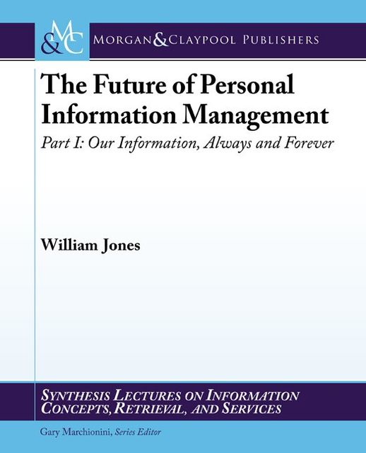 The The Future of Personal Information Management, Part 1, William Jones