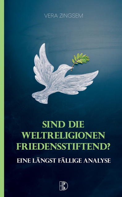 Sind die Weltreligionen friedensstiftend, Vera Zingsem