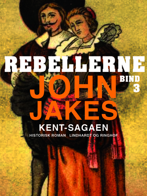 Rebellerne, John Jakes
