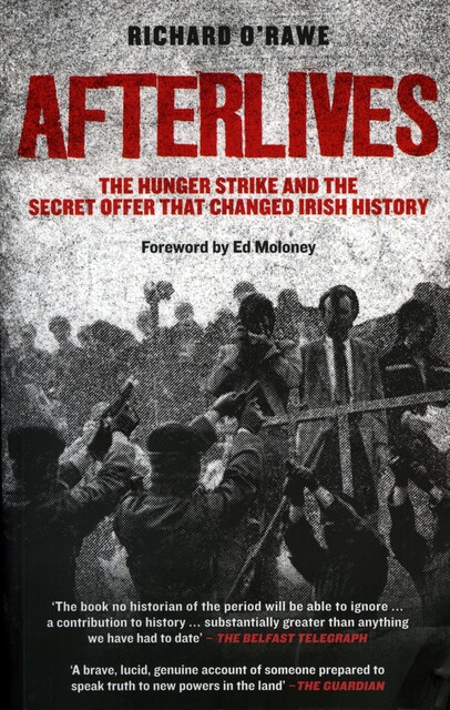 Afterlives, Richard O'Rawe