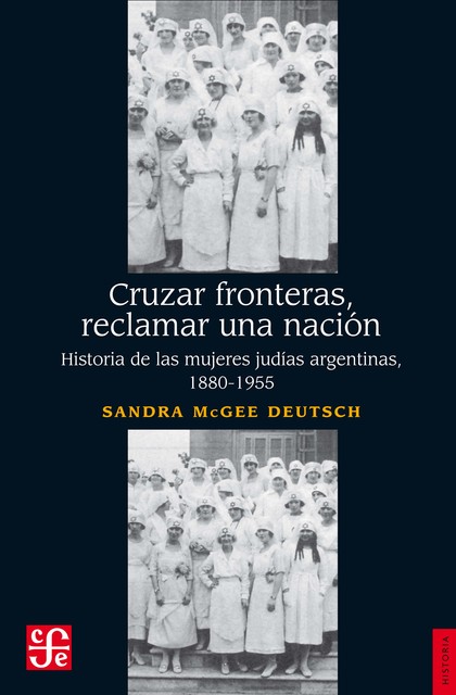 Cruzar fronteras, reclamar una Nación, Sandra McGee Deustch