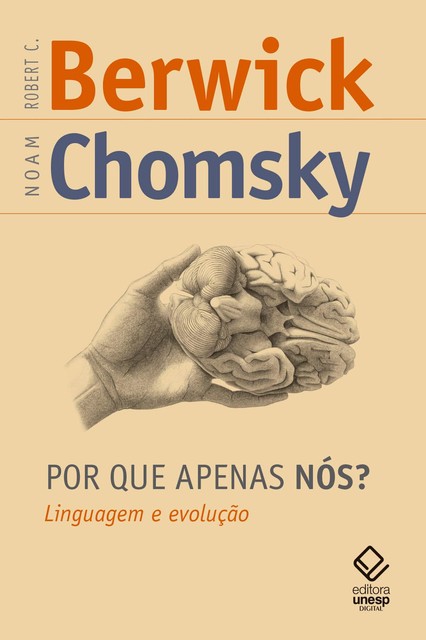 Por que apenas nós? Linguagem e evolução, Noam Chomsky, Robert C. Berwick