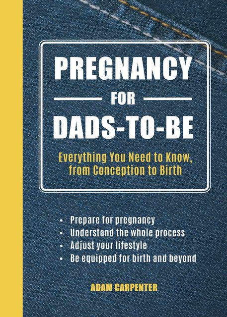 Pregnancy for Dads-to-Be, Adam Carpenter