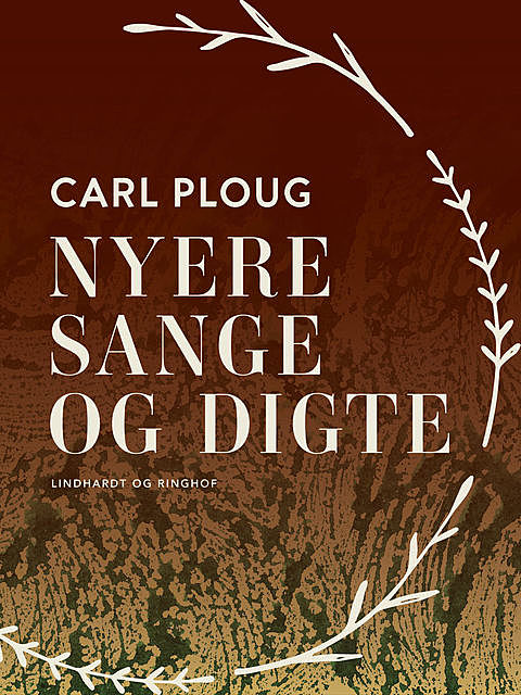 Nyere sange og digte, Carl Ploug