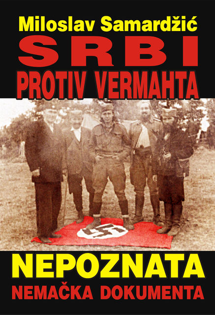 Srbi protiv Vermahta, Miloslav Samardžić