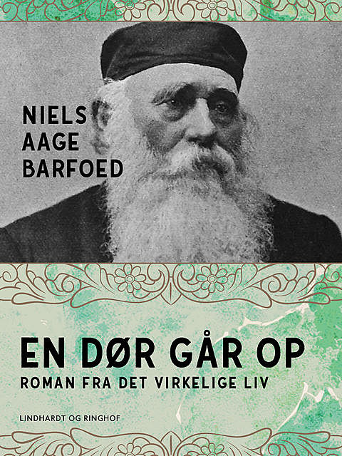 En Dør går op – Roman fra det virkelige Liv, Niels Barfoed