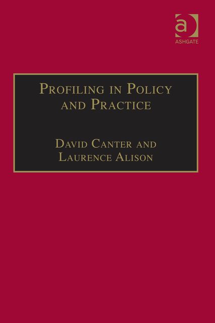 Profiling in Policy and Practice, David Canter