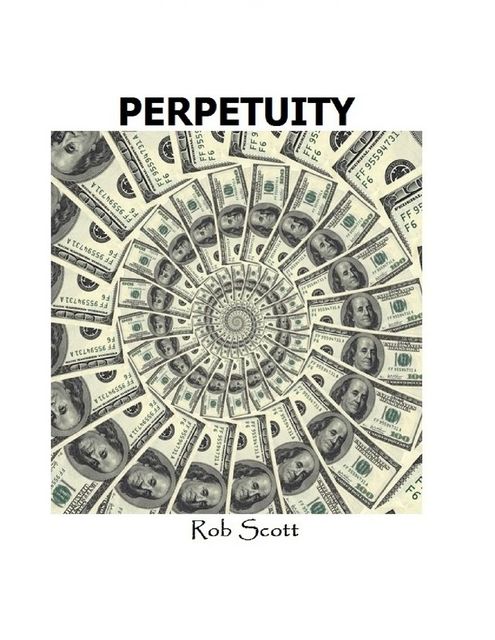 Perpetuity, Rob Scott
