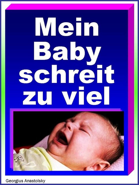 Hilfe, mein Baby schreit, Julia Schmitz