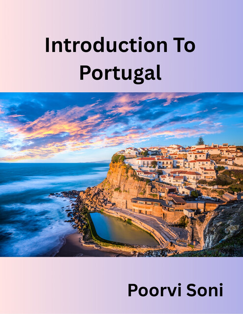 Introduction to Portugal, Poorvi Soni