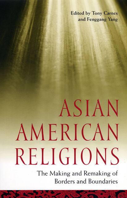 Asian American Religions, Tony Carnes