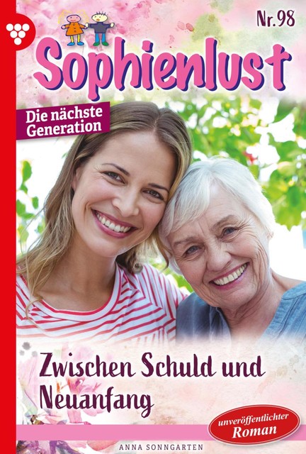 Sophienlust – Die nächste Generation 98 – Familienroman, Anna Sonngarten