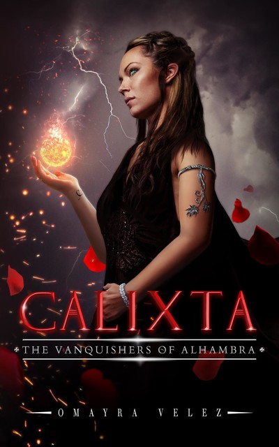 Calixta, The Vanquishers of Alhambra, Omayra Vélez