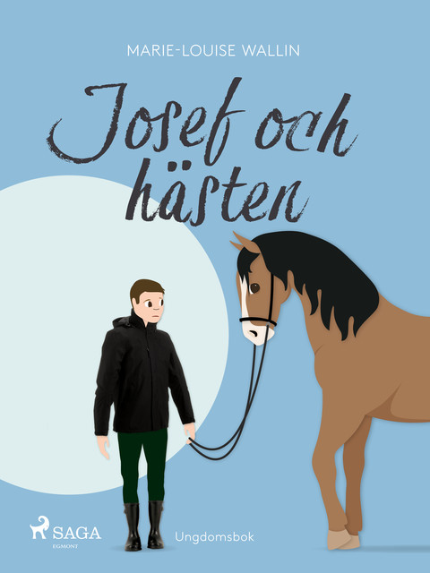Josef och hästen, Marie-Louise Wallin