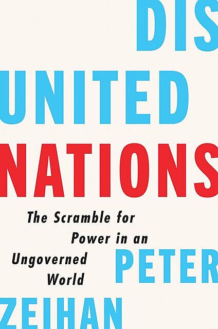Disunited Nations, Peter Zeihan