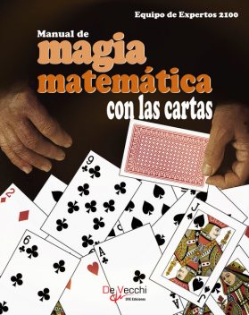 Manual de magia matemática con las cartas, Equipo de expertos 2100
