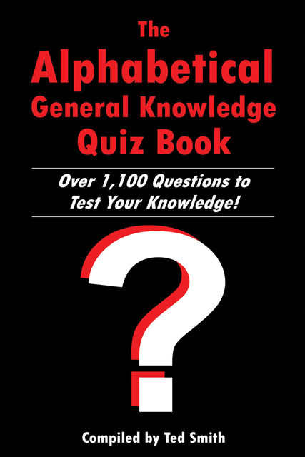 Alphabetical General Knowledge Quiz Book, Ted Smith