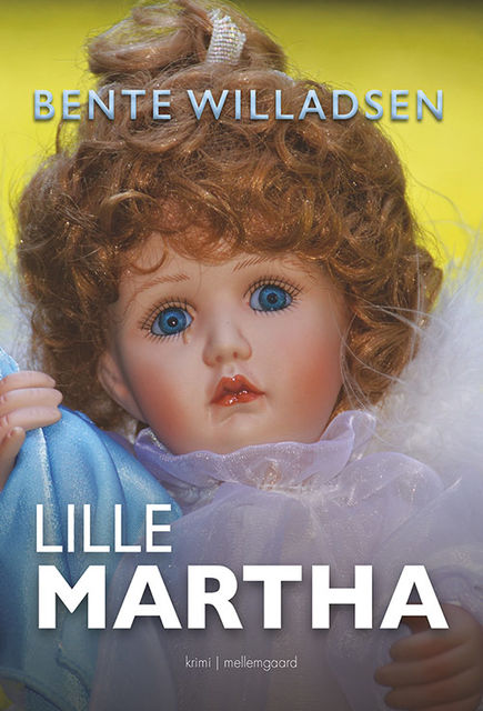 Lille Martha, Bente Willadsen