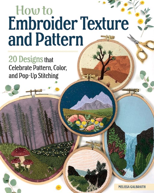 How to Embroider Texture and Pattern, Melissa Galbraith