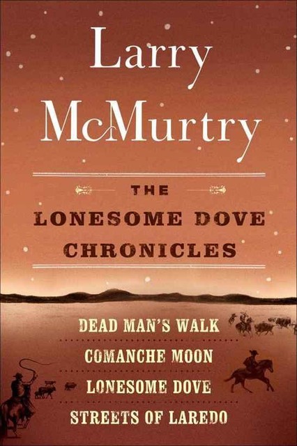 The Lonesome Dove Chronicles, Larry McMurtry