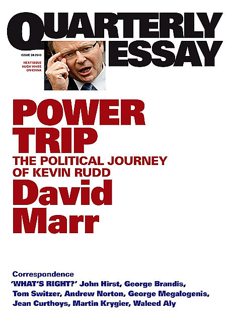 Quarterly Essay 38 Power Trip, David Marr