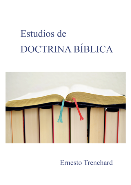 Estudios de Doctrina Bíblica, Ernesto Trenchard