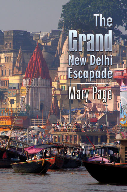 The Grand New Delhi Escapade, Mary Page