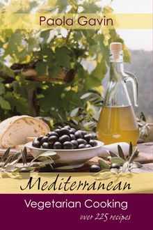 Mediterranean Vegetarian Cooking, Paola Gavin