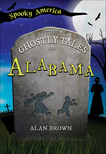 The Ghostly Tales of Alabama, Alan Brown