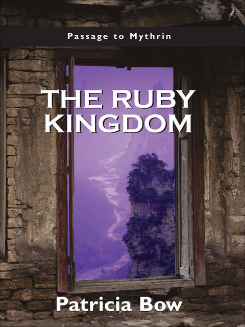 The Ruby Kingdom, Patricia Bow