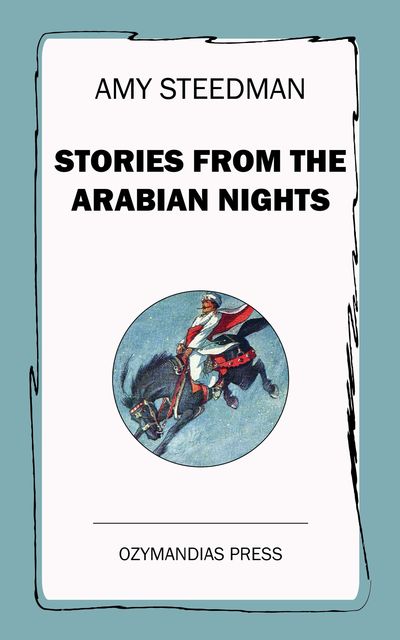 Stories from the Arabian Nights, Amy Steedman