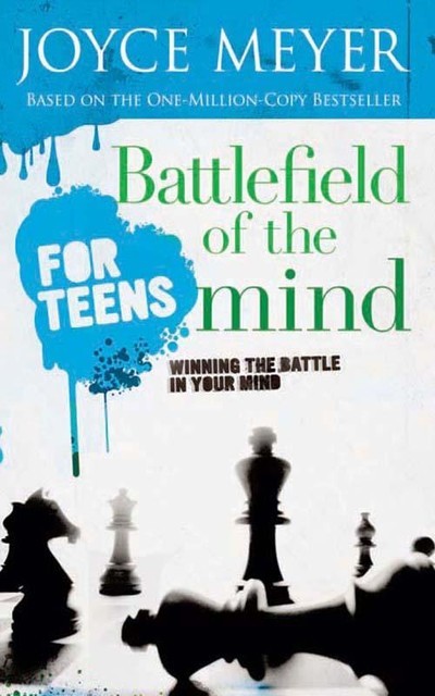 Battlefield of the Mind for Teens, Joyce Meyer, Todd Hafer