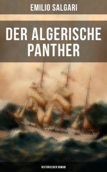 Der algerische Panther (Historischer Roman), Emilio Salgari
