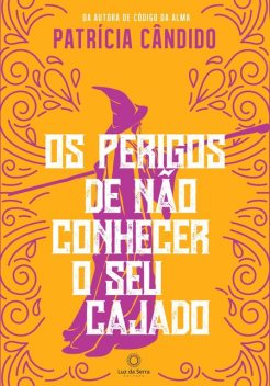 Os perigos de não conhecer o seu cajado, Patrícia Cândido