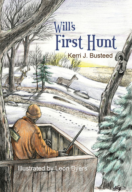Will's First Hunt, Kerri J.Busteed