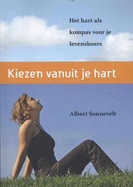 Kiezen vanuit je Hart, Albert Sonnevelt