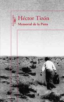Memorial De La Puna, Héctor Tizón