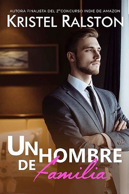 Un hombre de familia (Spanish Edition), Kristel Ralston