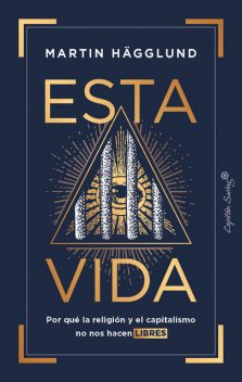 Esta vida, Martin Hägglund