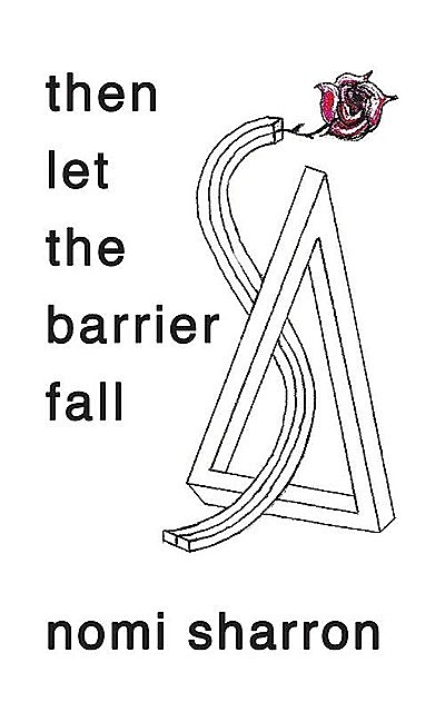 then let the barrier fall, Nomi Sharron