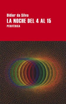 La noche del 4 al 15, Didier da Silva